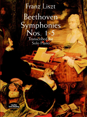 Read&Download Beethoven Symphonies Nos. 1-5 Transcribed for Solo Piano Book by Franz Liszt Online Read&Download Beethoven Symphonies Nos. 1-5 Transcribed for Solo Piano Book by Franz Liszt Online