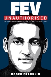 Fev Unauthorised - Roger Franklin & Guy Shield