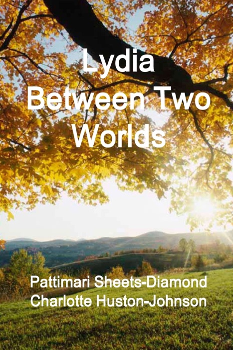 Lydia -- Between Two Worlds