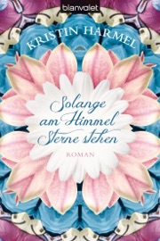 Solange am Himmel Sterne stehen - Kristin Harmel