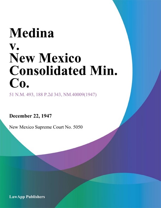 Medina v. New Mexico Consolidated Min. Co.