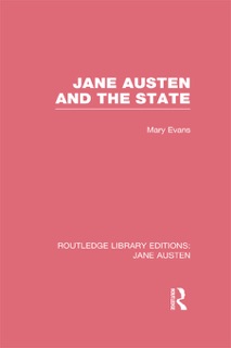 Jane Austen and the State (RLE Jane Austen) by Mary Evans