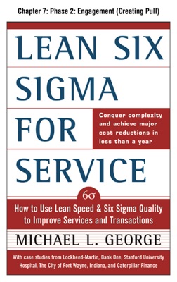 Lean Six Sigma for Service Chapter 7 - Phase 2: Engagement (Creating Pull)