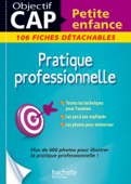 Fiches CAP Petite Enfance Pratique professionnelle - Martine Lovera, Annie Martinez, Marie-Odile Rua, Martine Tichit, Annie Bouffier, Carine Chiarazzo & Aline Molinari