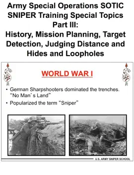 Read: Army Special Operations SOTIC SNIPER Training Special Topics Part III: History, Mission Planning, Book Target Detection, Judging Distance and Hides and Loopholes