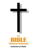 La Bible - Nouveau Testament - John Nelson Darby