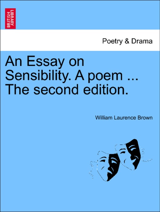 An Essay on Sensibility. A poem ... The second edition.