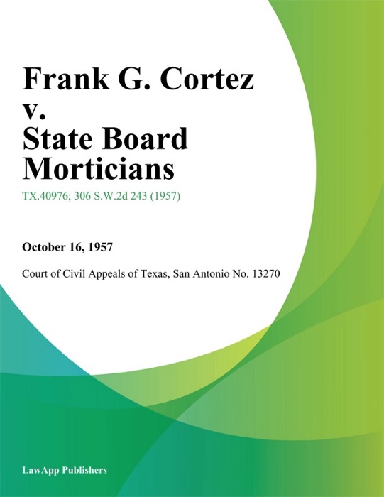 Frank G. Cortez v. State Board Morticians