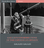 Galileo’s Considerations on the Copernican Opinion - Galileo Galilei