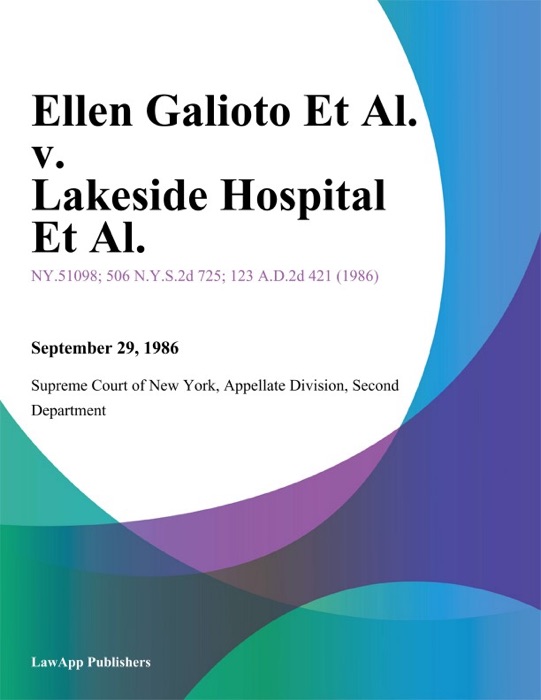 Ellen Galioto Et Al. v. Lakeside Hospital Et Al.