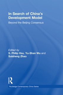 In Search of China's Development Model by S. Philip Hsu, Yu-Shan Wu & Suisheng Zhao
