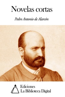 Novelas cortas by Pedro Antonio de Alarcón