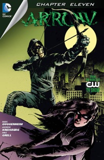 Arrow (2012-) #11 by Marc Guggenheim, Andrew Kreisberg & Mike Grell