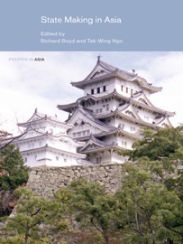 State Making in Asia - Richard Boyd & Tak-Wing Ngo