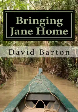 Read: Bringing Jane Home: Book Tangling with Mobsters and Pirates on the Amazon River