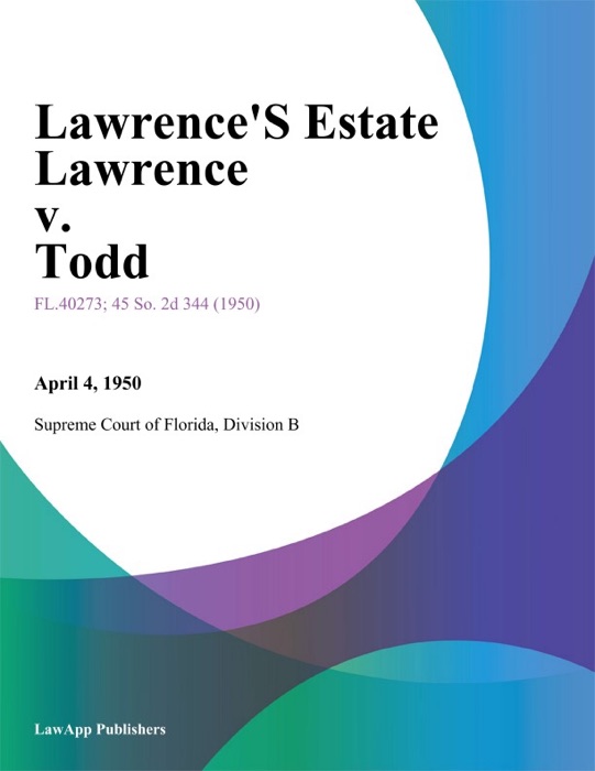 Lawrences Estate Lawrence v. Todd