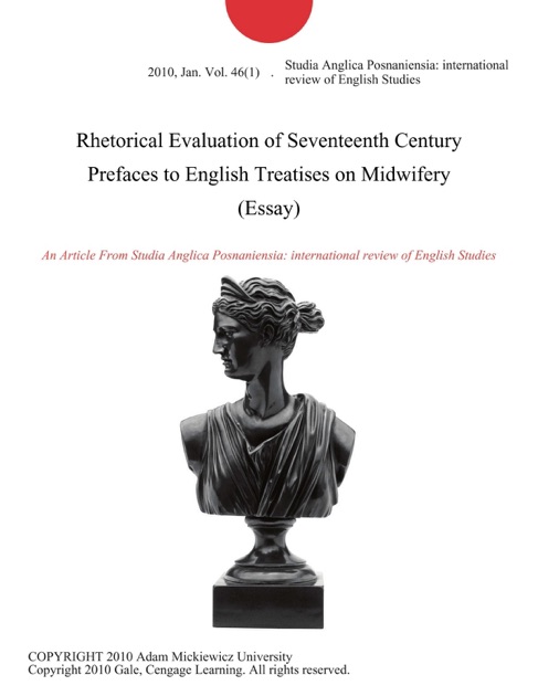 Thesis Statement Examples For Essays Rhetorical Evaluation Of Seventeenth Century Prefaces To English Treatises On Midwifery Essay By Studia Anglica Posnaniensia International Review Of Compare And Contrast Essay High School And College also College English Essay Topics Rhetorical Evaluation Of Seventeenth Century Prefaces To English Essay Thesis Example