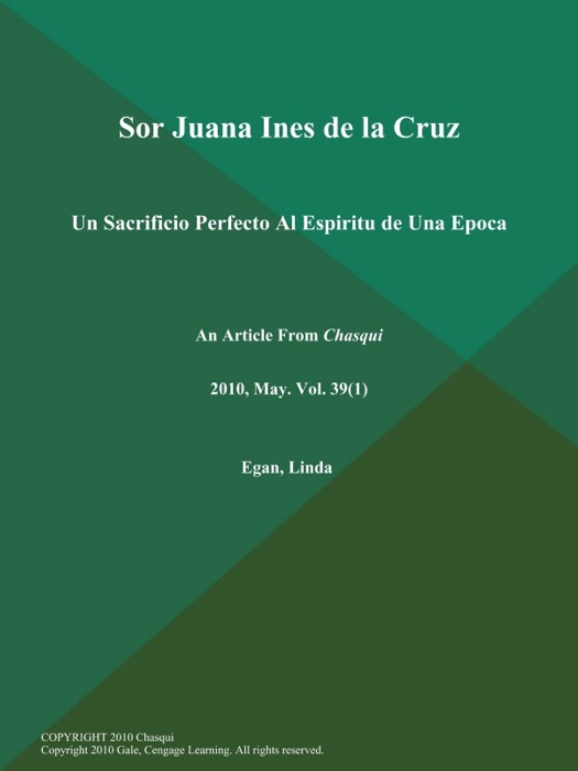 Sor Juana Ines de la Cruz: Un Sacrificio Perfecto Al Espiritu de Una Epoca