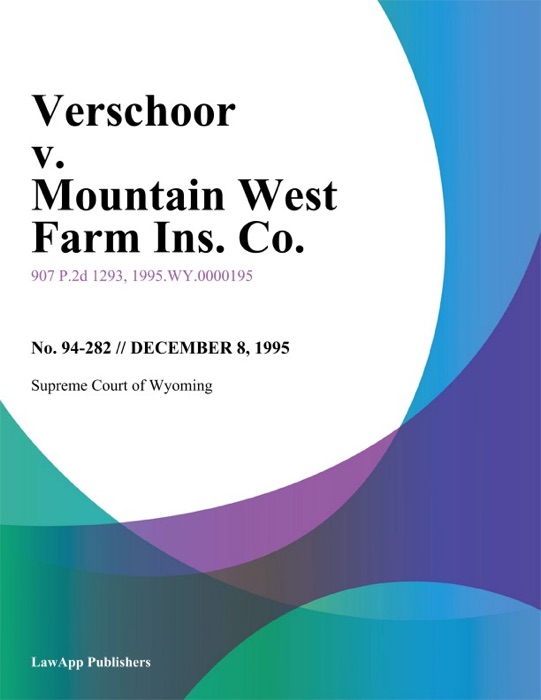 Verschoor v. Mountain West Farm Ins. Co.