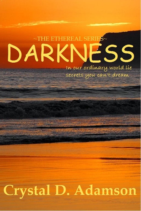 Darkness (The Ethereal Series ~ Book One)