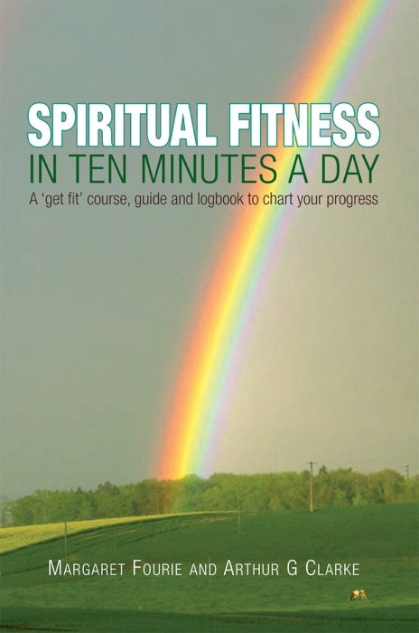 Spiritual Fitness In Ten Minutes A Day