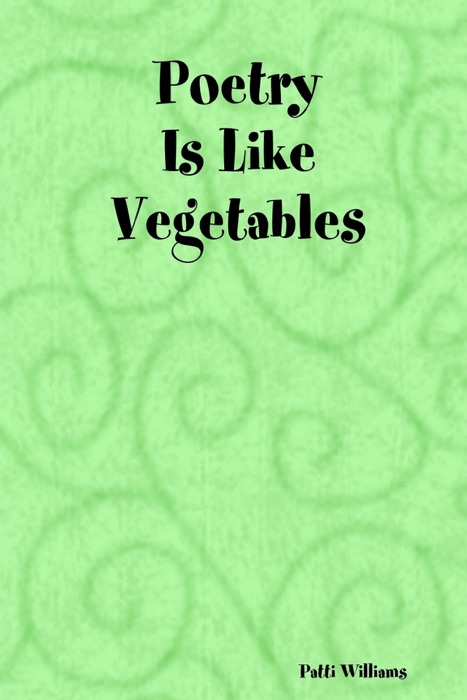 Poetry Is Like Vegetables