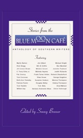 Stories From the Blue Moon Cafe - Sonny Brewer