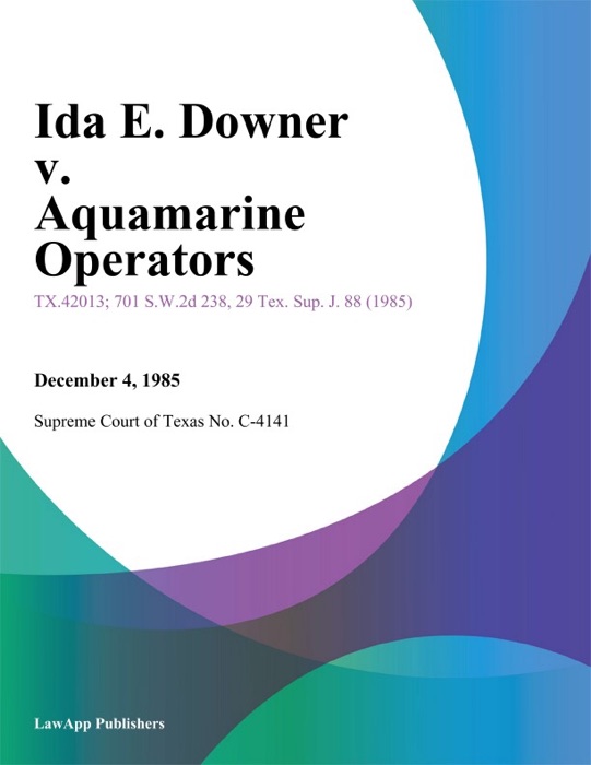 Ida E. Downer v. Aquamarine Operators