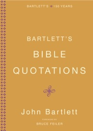 Bartlett's Bible Quotations - Bruce Feiler & John Bartlett