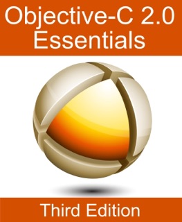 Objective-C Essentials - Third Edition by Neil Smyth
