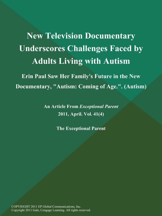 New Television Documentary Underscores Challenges Faced by Adults Living with Autism: Erin Paul Saw Her Family's Future in the New Documentary,