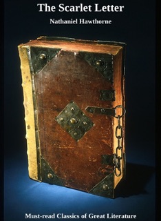 The Scarlett Letter by Nathaniel Hawthorne