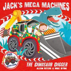 Read: Jack's Mega Machines: Book The Dinosaur Digger
