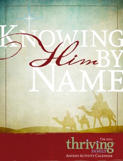 Knowing Him By Name by Thriving Family & Focus on the Family