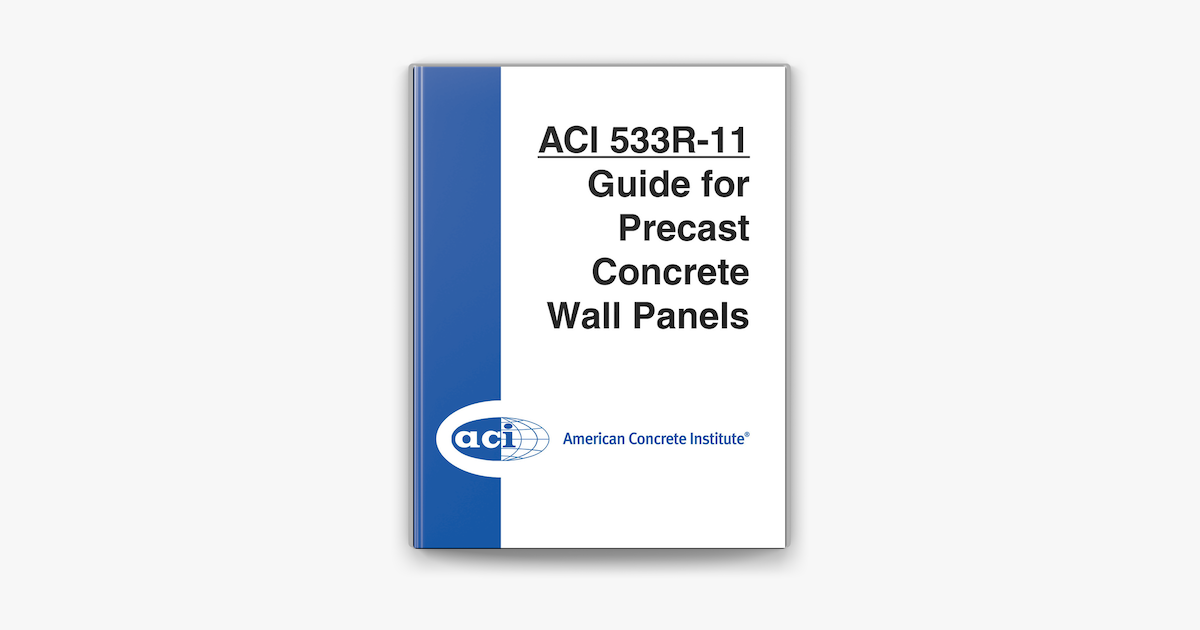 ‎ACI 533R-11: Guide For Precast Concrete Wall Panels By ACI Committee ...