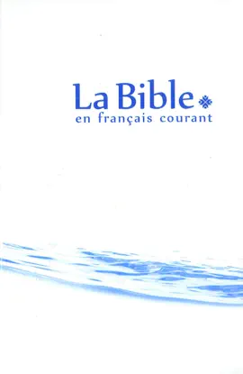 Read: Book La Bible en français courant sans notes, sans les livres deutérocanoniques