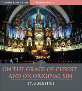 On the Grace of Christ and on Original Sin