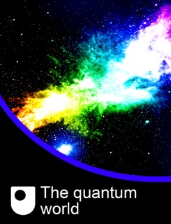 The quantum world by The Open University
