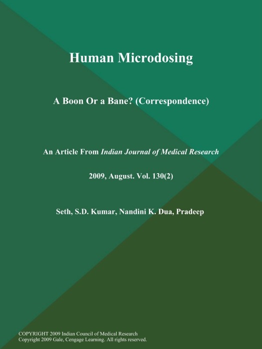 Human Microdosing; A Boon Or a Bane? (Correspondence)