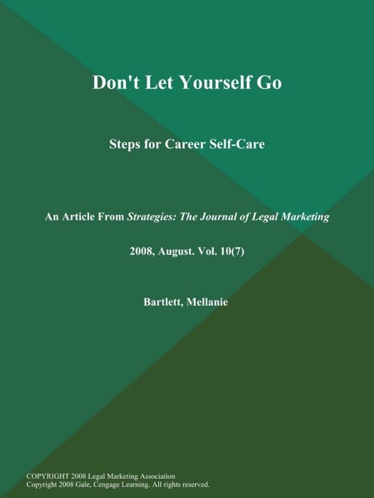Don't Let Yourself Go: Steps for Career Self-Care