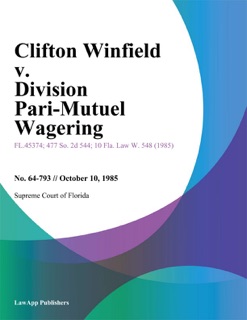 Clifton Winfield v. Division Pari-Mutuel Wagering by Supreme Court of Florida