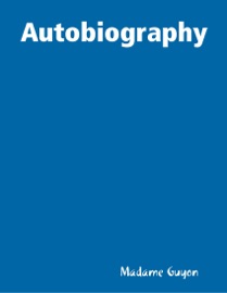 Autobiography - Madame Guyon