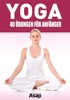 Book Yoga: 40 Übungen für Anfänger