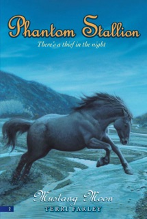 Phantom Stallion #2: Mustang Moon by Terri Farley