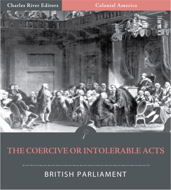 The Coercive or Intolerable Acts by British Parliament on Apple Books