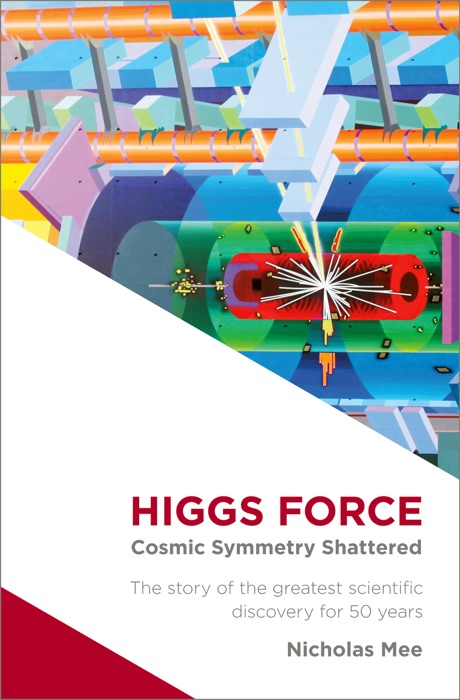 Higgs Force: Cosmic Symmetry Shattered