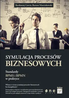 Read: Symulacja procesów biznesowych. Book Standardy BPMS i BPMN w praktyce