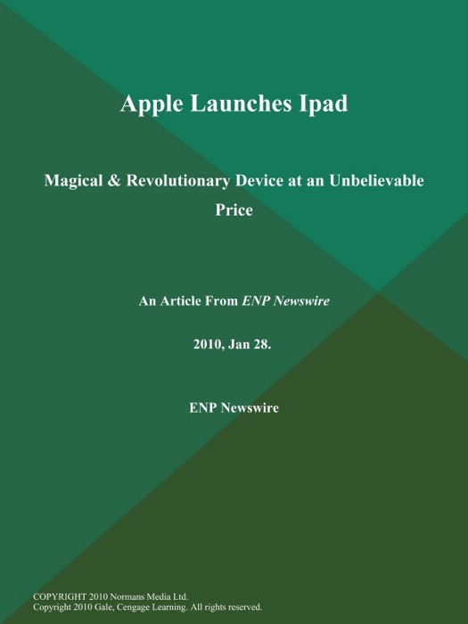 Apple Launches Ipad; Magical & Revolutionary Device at an Unbelievable Price