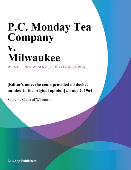 P.C. Monday Tea Company v. Milwaukee