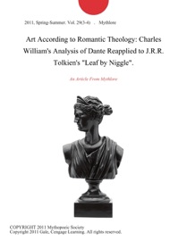 Art According to Romantic Theology: Charles William's Analysis of Dante Reapplied to J.R.R. Tolkien's